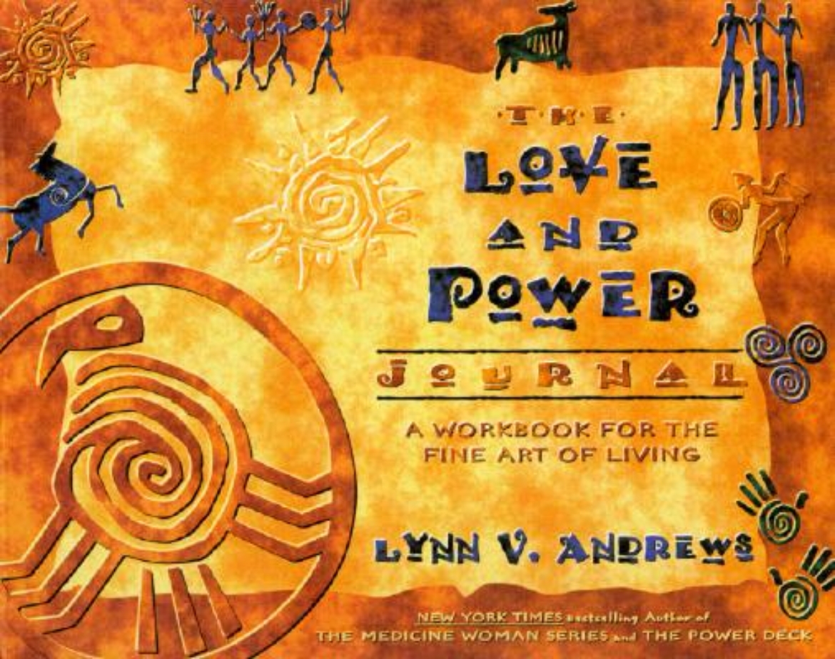 Picture of The Love and Power Journal: A Workbook for the Fine Art of Living