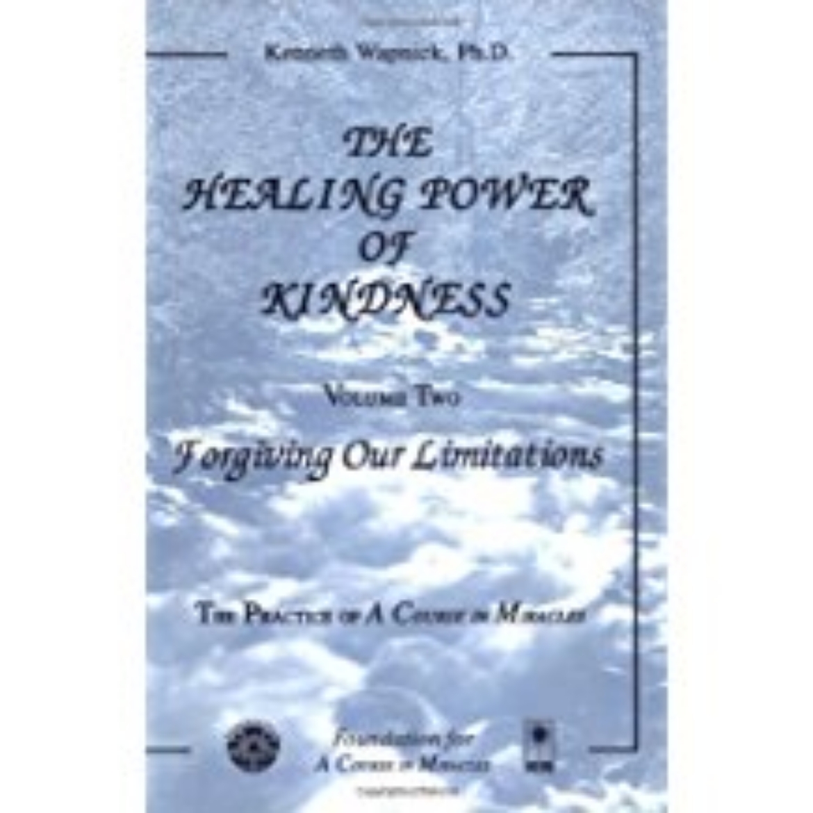Picture of Healing Power Of Kindness, Vol.2: Forgiving Our Limitations