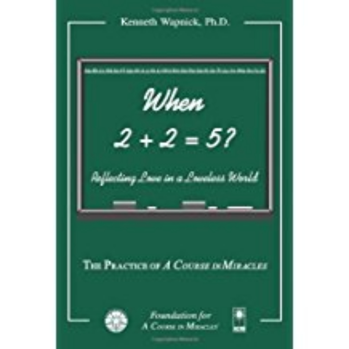Picture of WHEN 2 + 2 = 5? Reflecting Love In A Loveless World