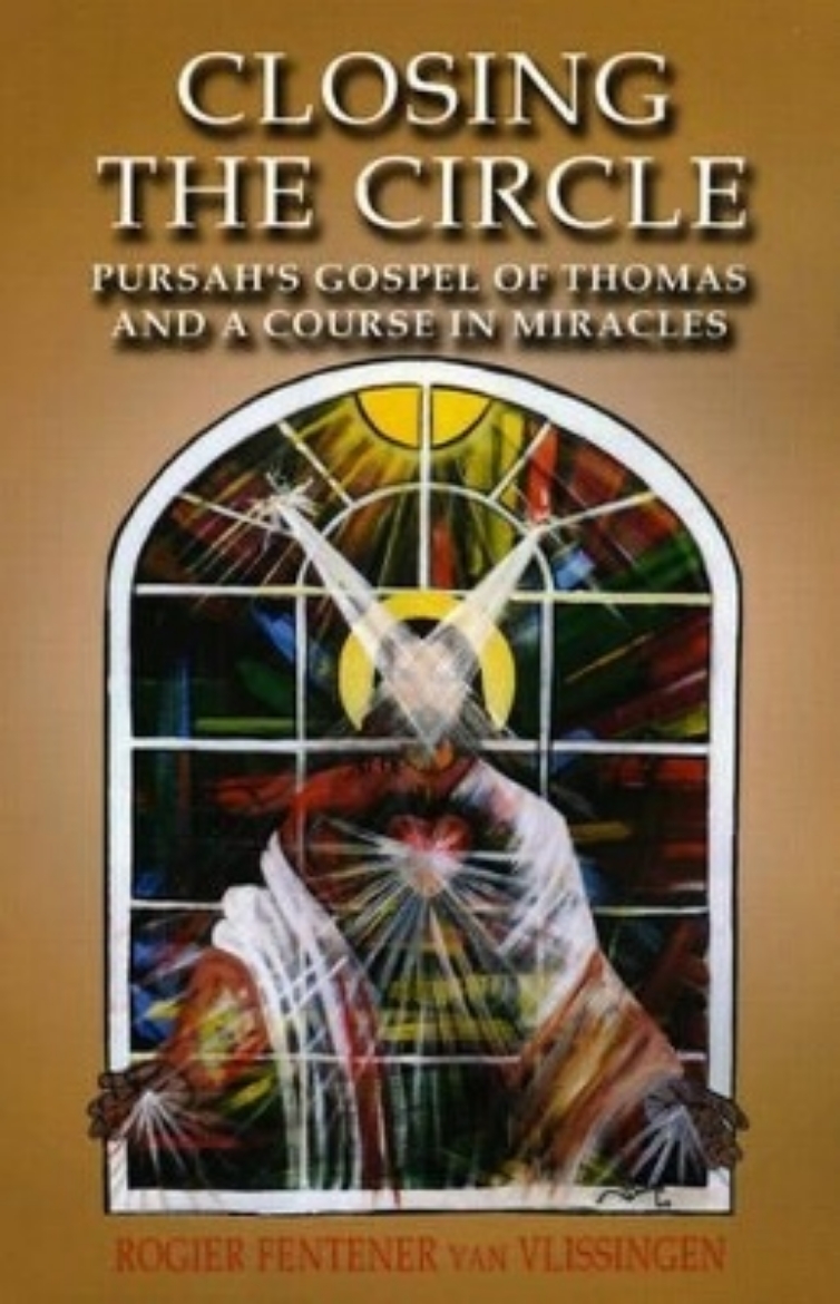 Picture of Closing the circle - pursahs gospel of thomas and a course in miracles