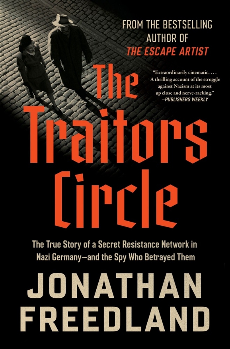 Picture of The Traitors Circle: The True Story of a Secret Resistance Network in Nazi Germany--and the Spy Who Betrayed THem