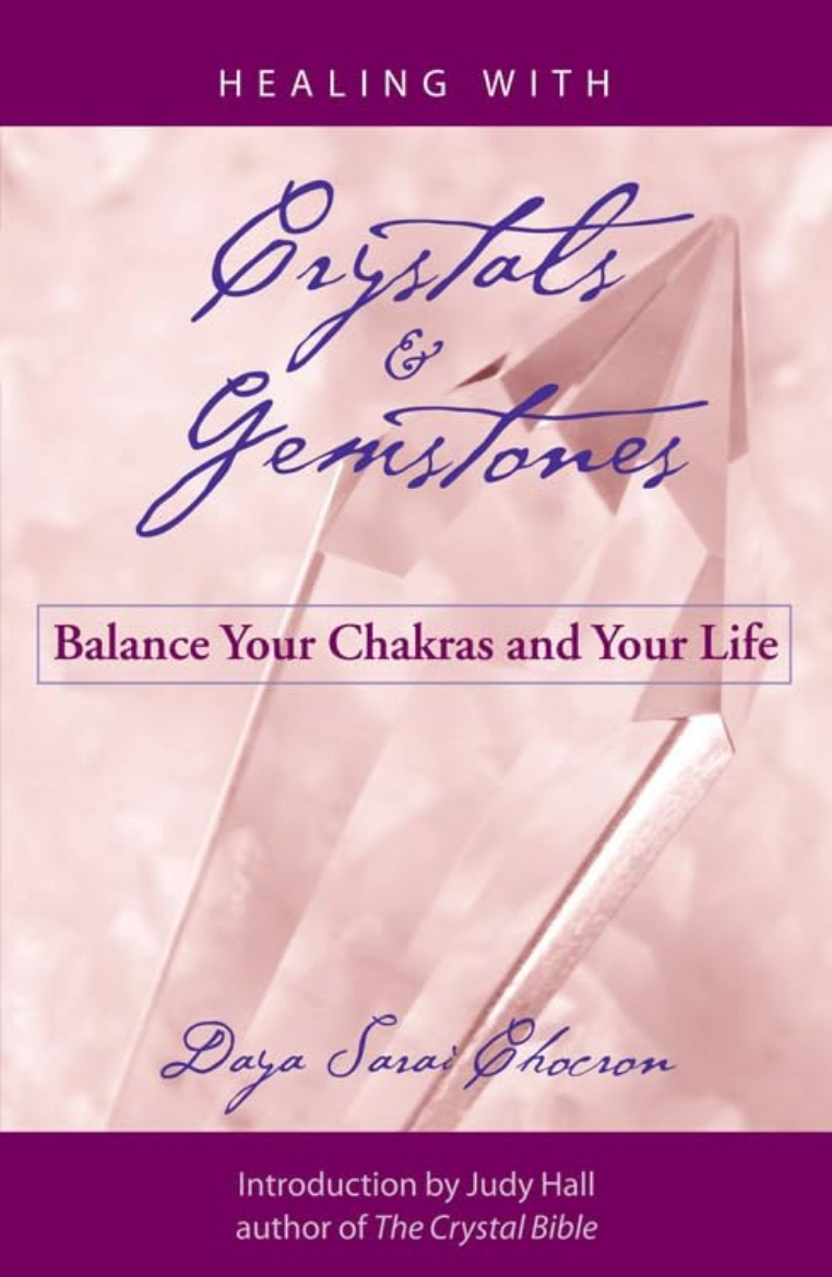 Picture of Healing with Crystals & Gemstones: Balance Your Chakras and Your Life