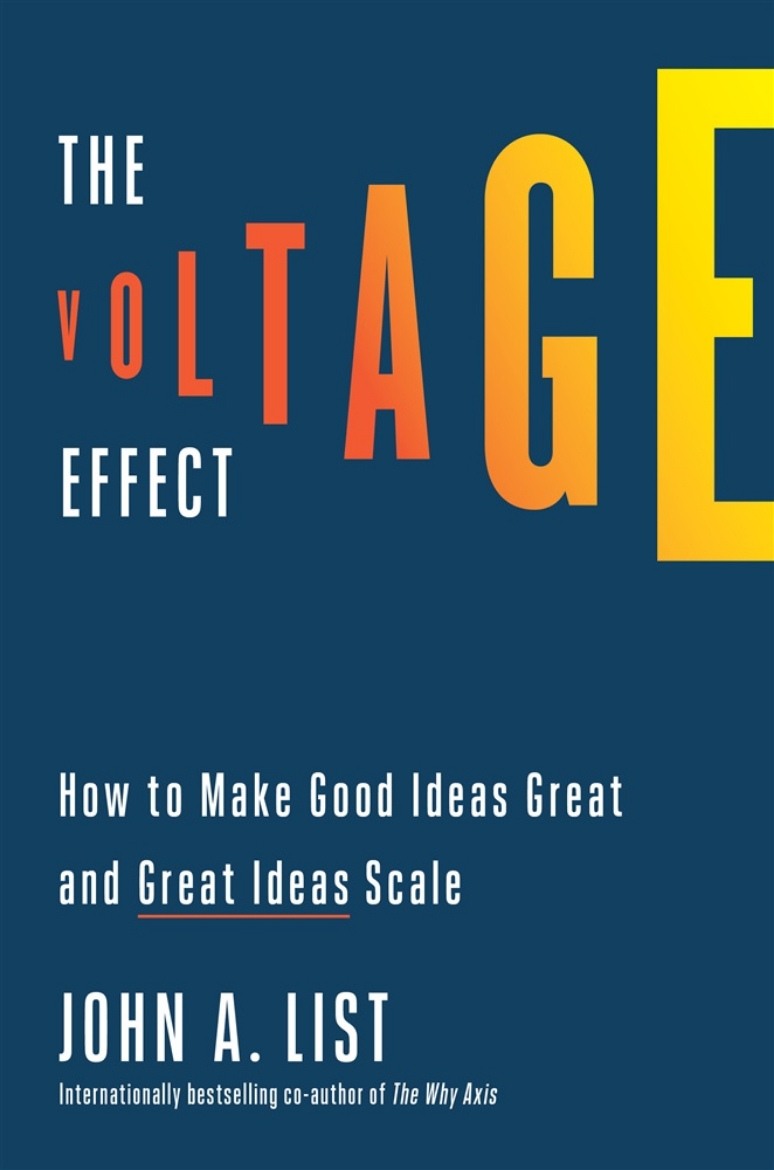 Picture of The Voltage Effect: How to Make Good Ideas Great and Great Ideas Scale