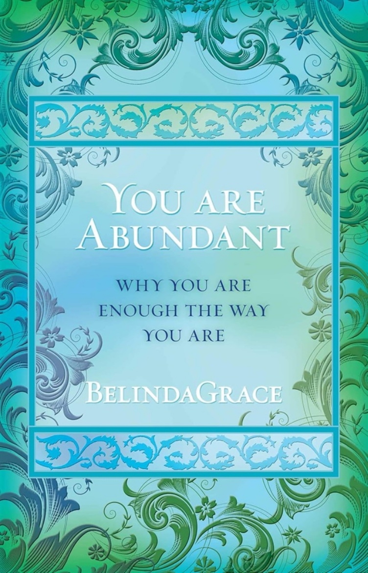 Picture of You Are Abundant : Why You Are Enough the Way You Are