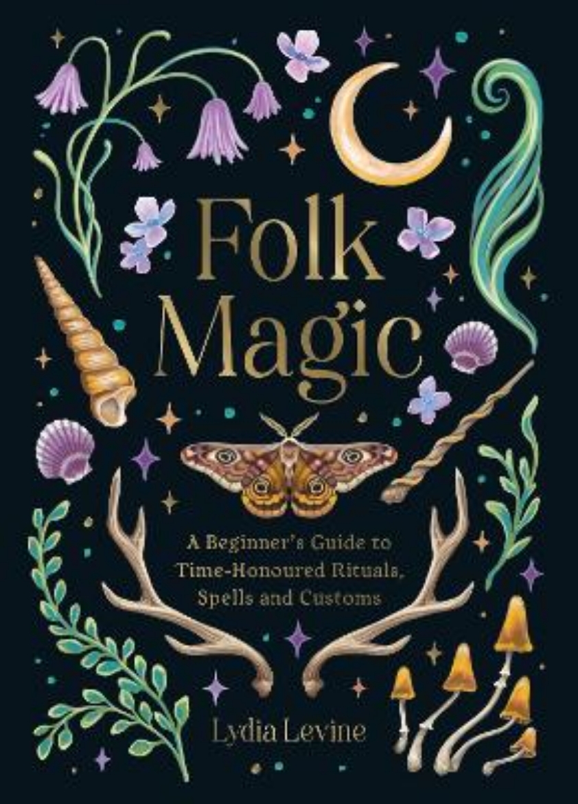Picture of Folk Magic: A Beginner’s Guide to Time-Honoured Rituals, Spells and Customs