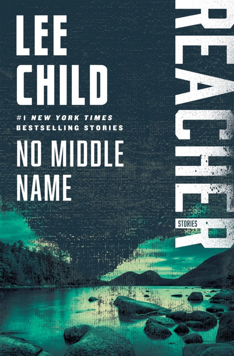 Picture of No Middle Name: The Complete Collected Jack Reacher Short Stories