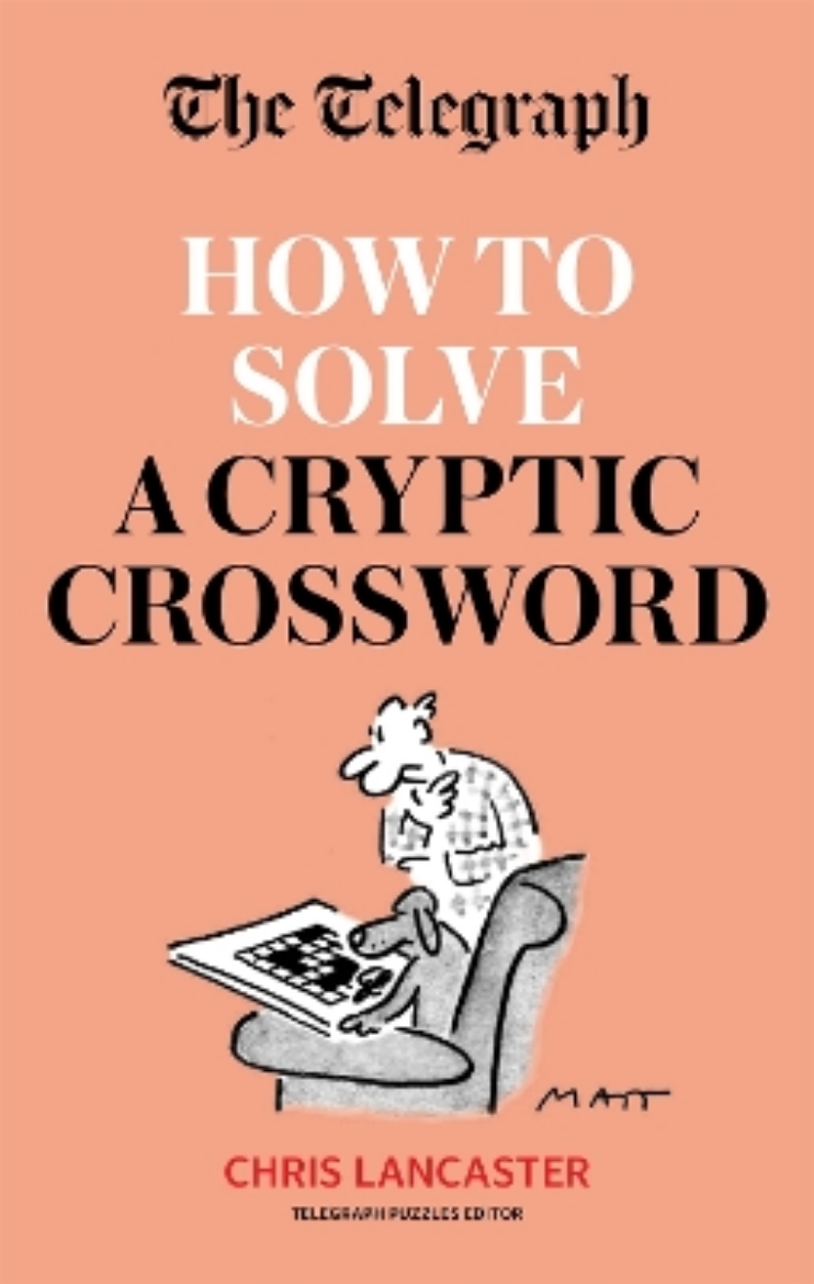 Picture of The Telegraph: How To Solve a Cryptic Crossword: Mastering cryptic crosswords made easy