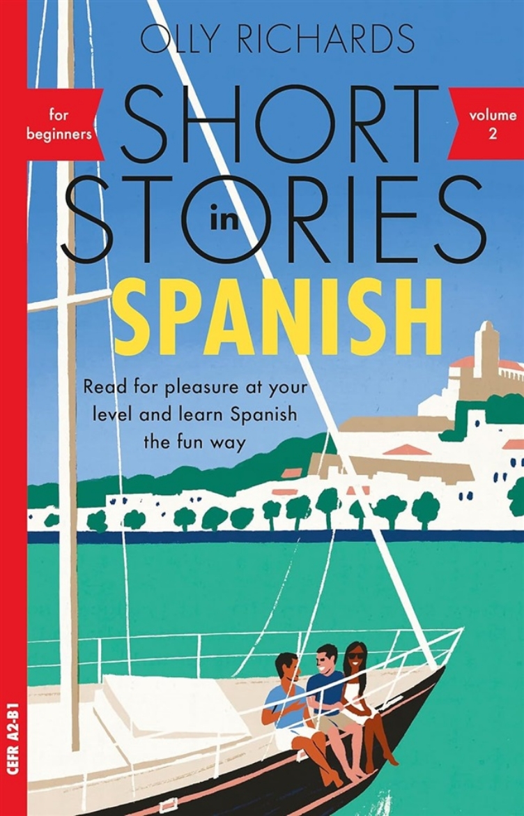 Picture of Short Stories in Spanish for Beginners, Volume 2: Read for pleasure at your level, expand your vocabulary and learn Spanish the fun way with Teach Yourself Graded Readers