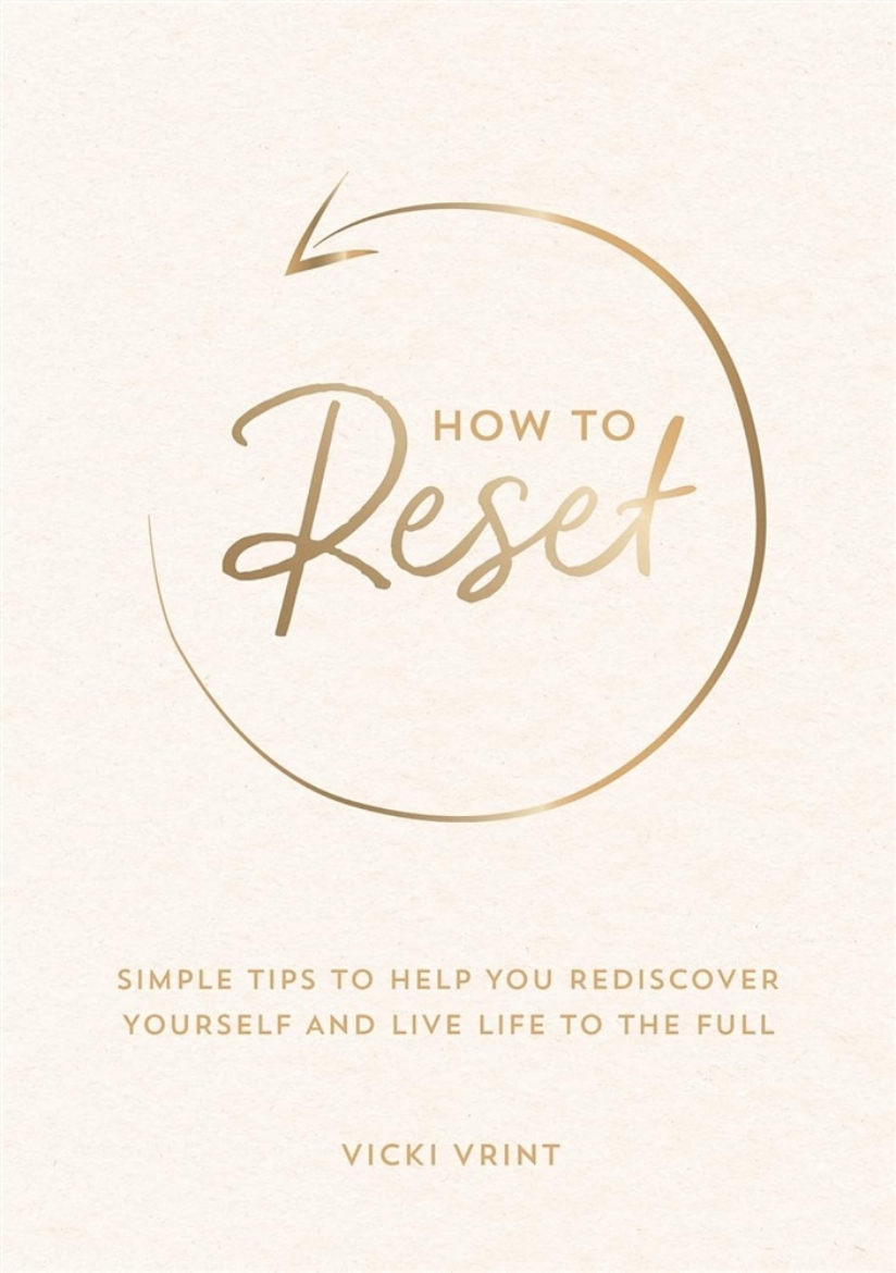 Picture of How to Reset: Simple Tips to Help You Rediscover Yourself and Live Life to the Full