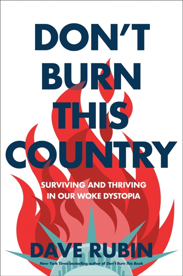 Picture of Don't Burn This Country: Surviving and Thriving in Our Woke Dystopia