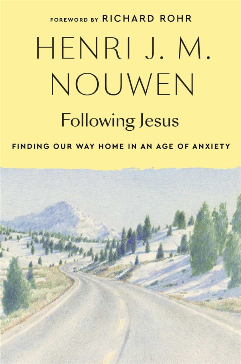 Picture of Following Jesus: Finding Our Way Home in an Age of Anxiety