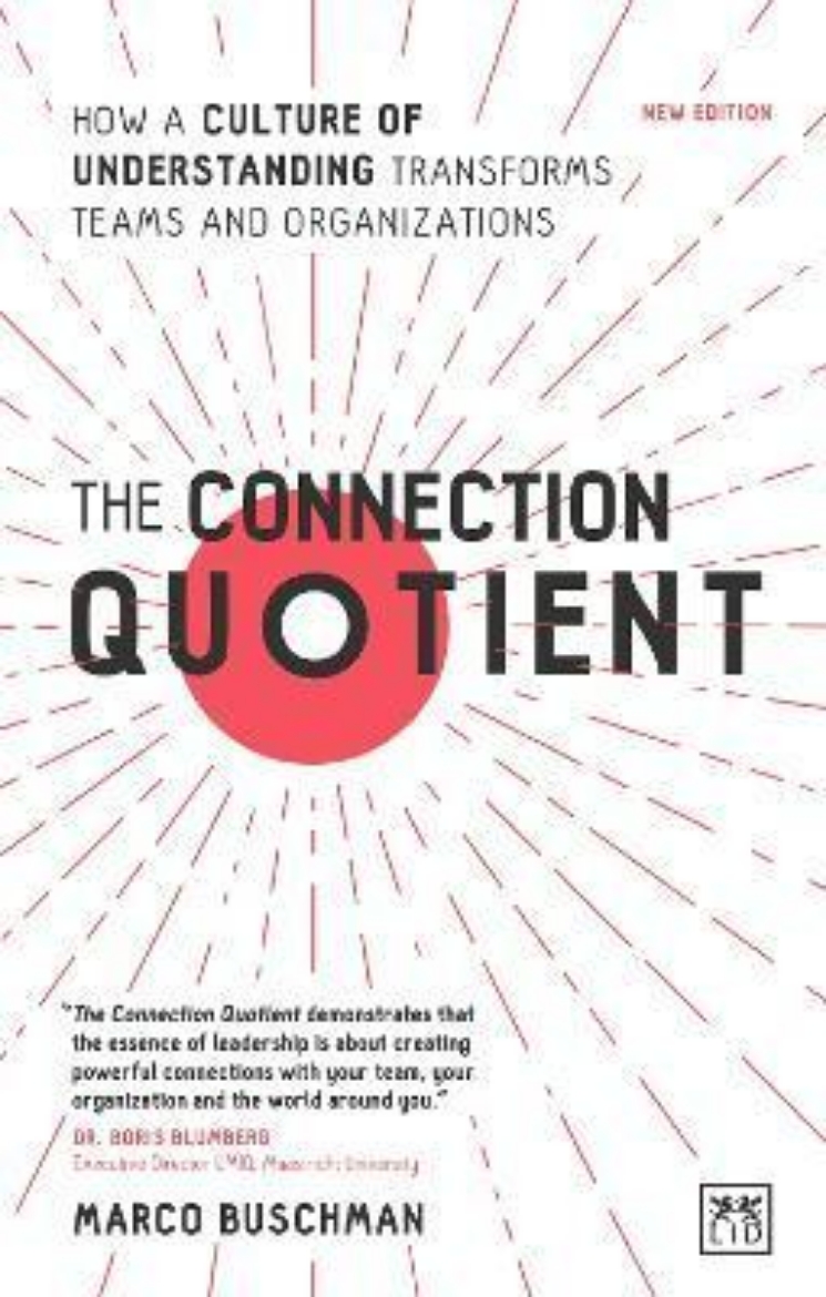 Picture of The Connection Quotient: How a Culture of Understanding Transforms Teams and Organizations