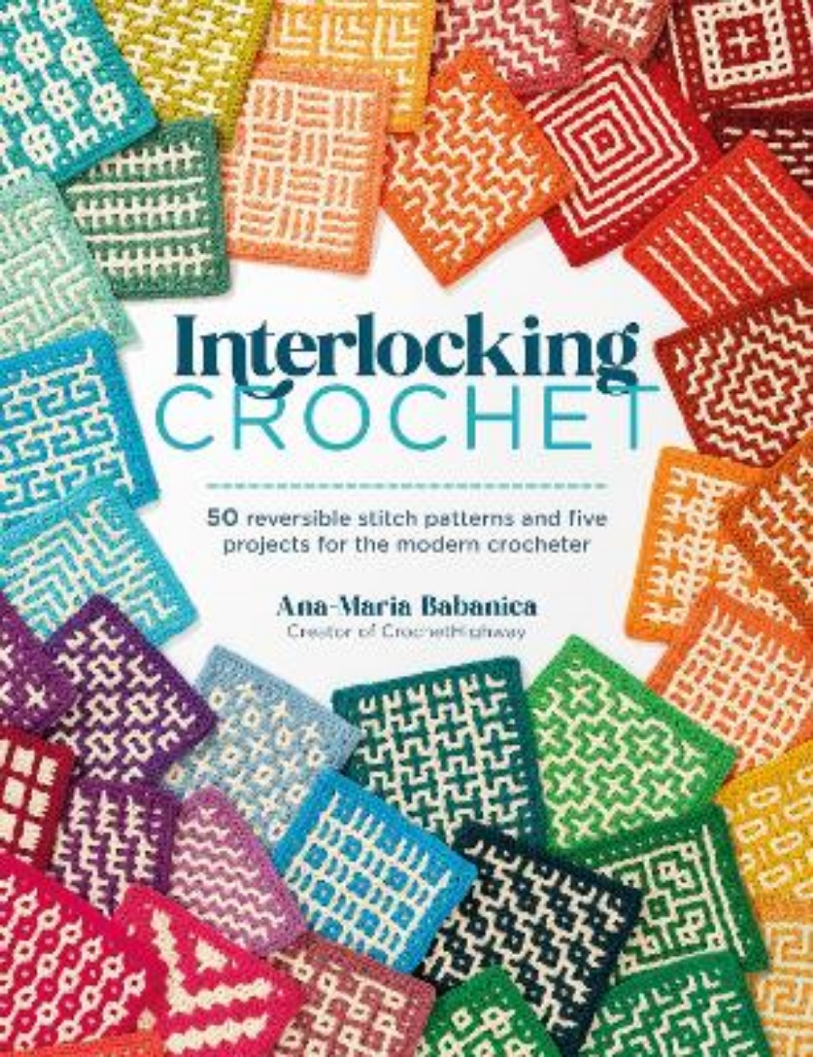 Picture of Interlocking Crochet: 50 Reversible Stitch Patterns and Five Projects for the Modern Crocheter