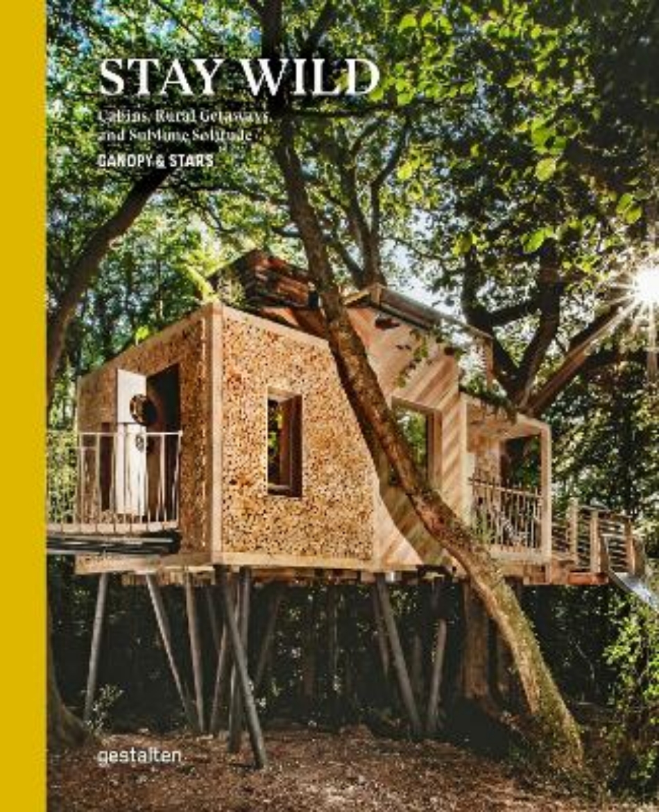 Picture of Stay Wild: Rural Getaways and Sublime Solitude