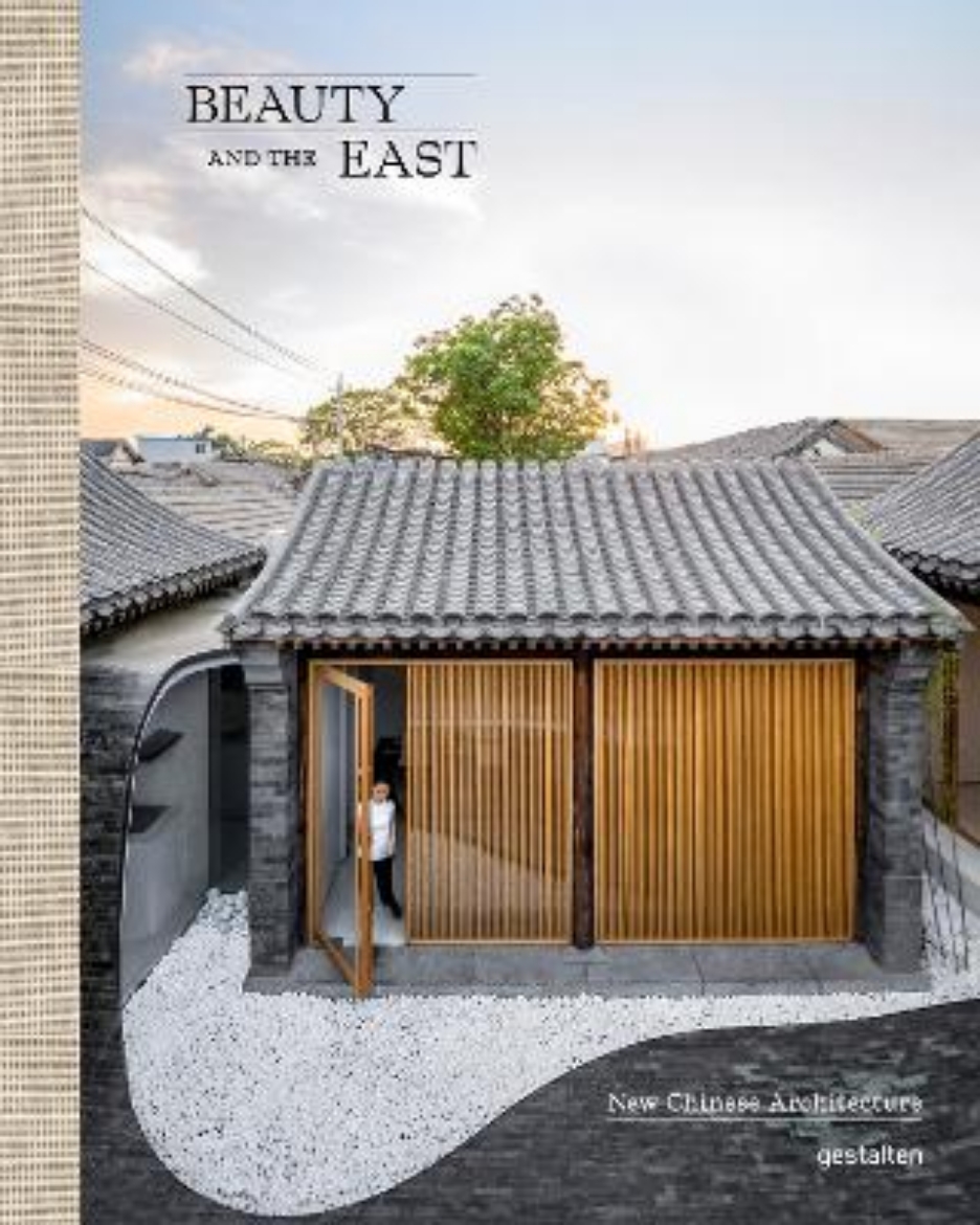 Picture of Beauty and the East: New Chinese Architecture