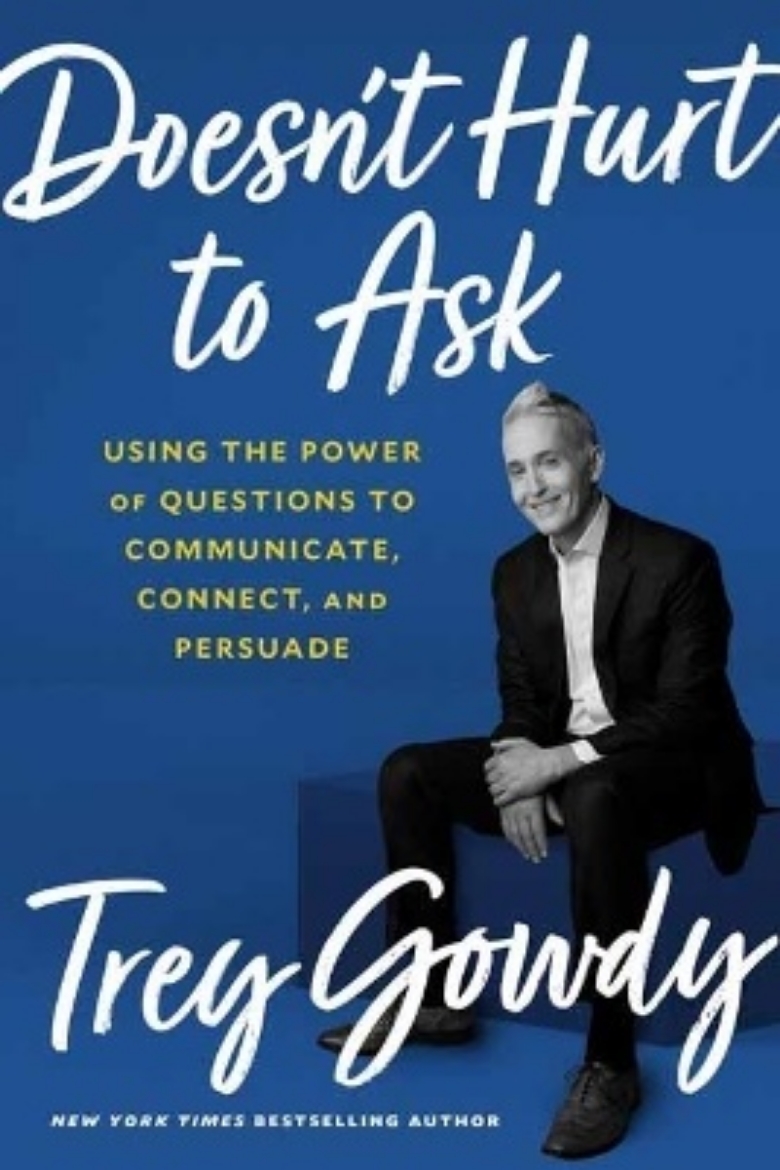 Picture of Doesn't Hurt to Ask: Using the Power of Questions to Communicate, Connect, and Persuade