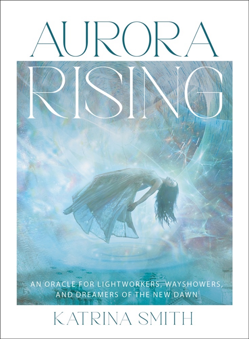 Picture of Aurora Rising: An Oracle for Lightworkers, Wayshowers and Dreamers of the New Dawn