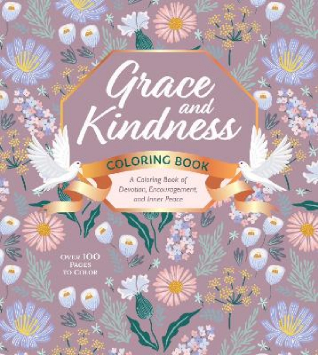 Picture of Grace and Kindness Coloring Book: A Coloring Book of Devotion, Encouragement, and Inner Peace