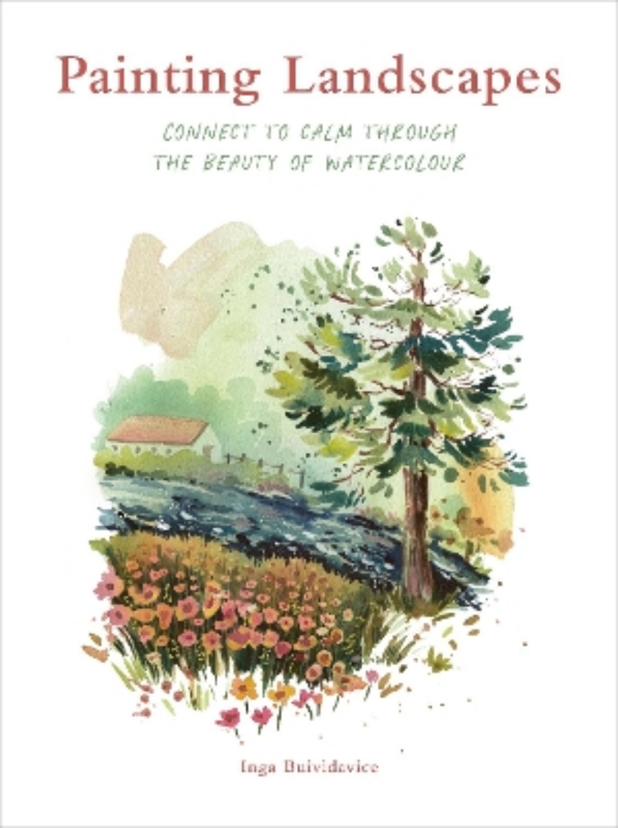 Picture of Painting Landscapes: Connect to calm through the beauty of watercolour