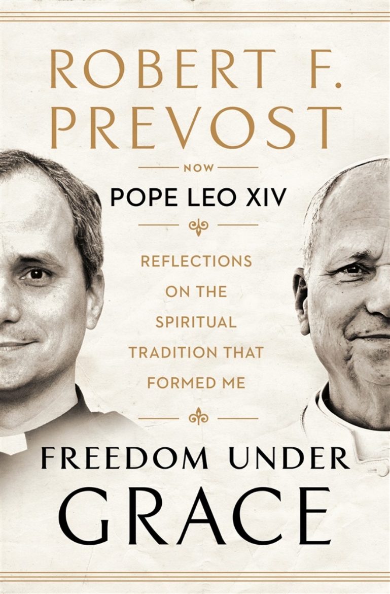 Picture of Freedom Under Grace: Reflections on the Spiritual Tradition That Formed Me