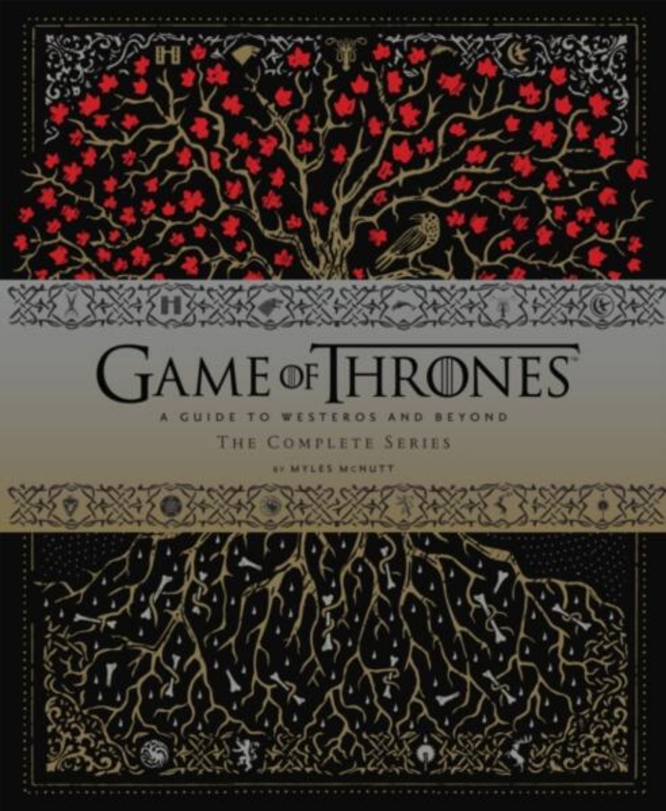 Picture of Game of Thrones(TM) : A Guide to Westeros and Beyond, The Complete Series