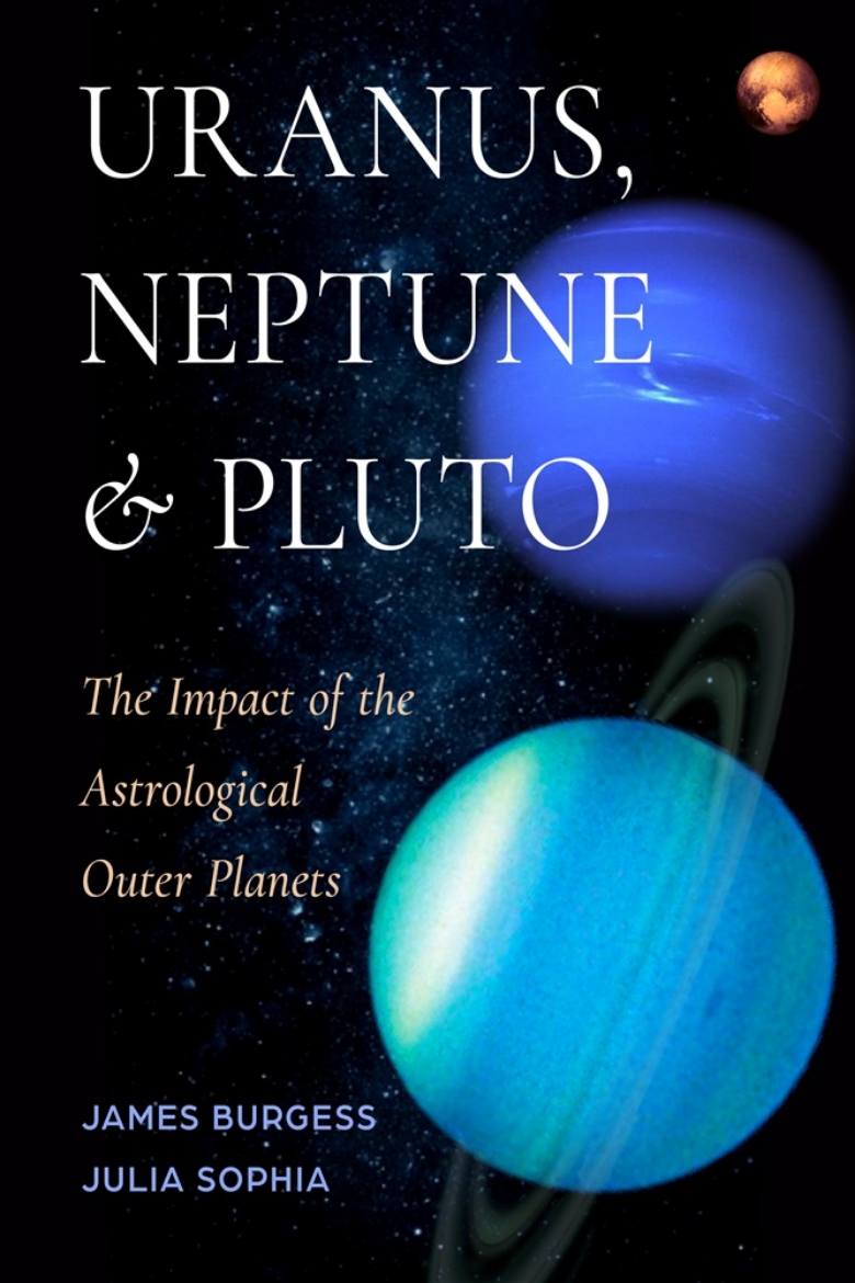 Picture of Uranus, Neptune, and Pluto: The Impact of the Astrological Outer Planets
