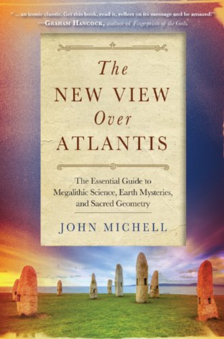 Picture of The New View Over Atlantis: The Essential Guide to Megalithic Science, Earth Mysteries, and Sacred Geometry (Revised)