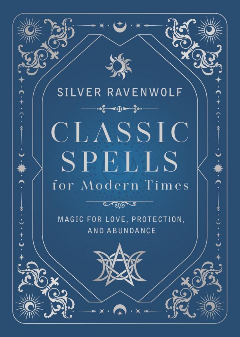 Picture of Classic Spells for Modern Times: Magic for Love, Protection, and Abundance