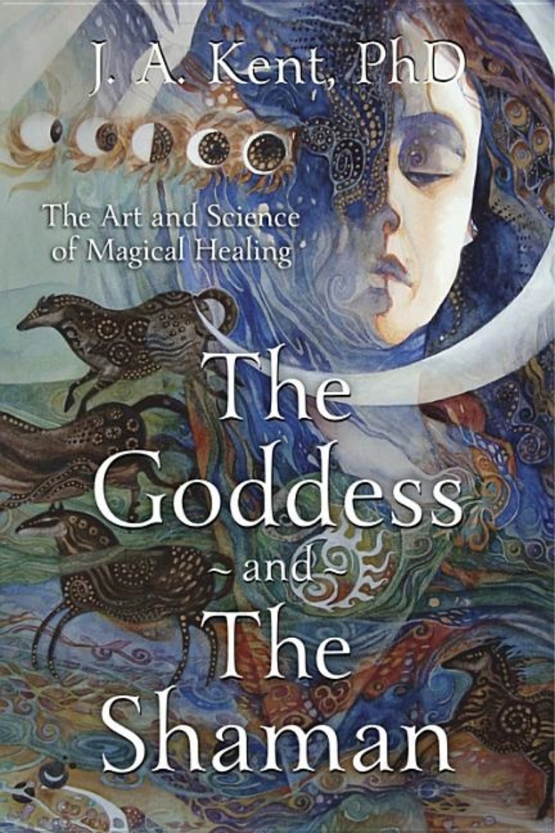 Picture of Goddess and the shaman - the art and science of magical healing