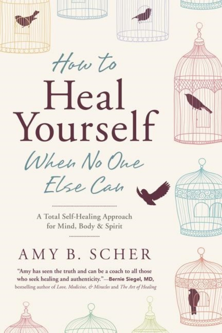 Picture of How to heal yourself when no one else can - a total self-healing approach f