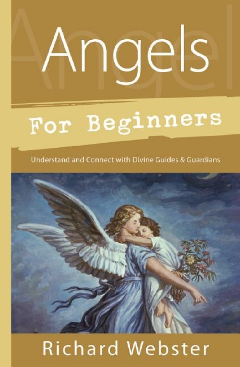 Picture of Angels for beginners - understand and connect with divine guides and guardi