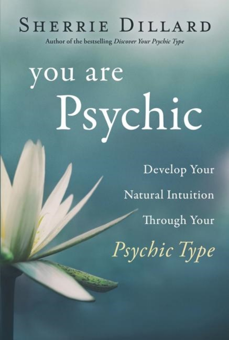 Picture of You are psychic - develop your natural intuition through your psychic type