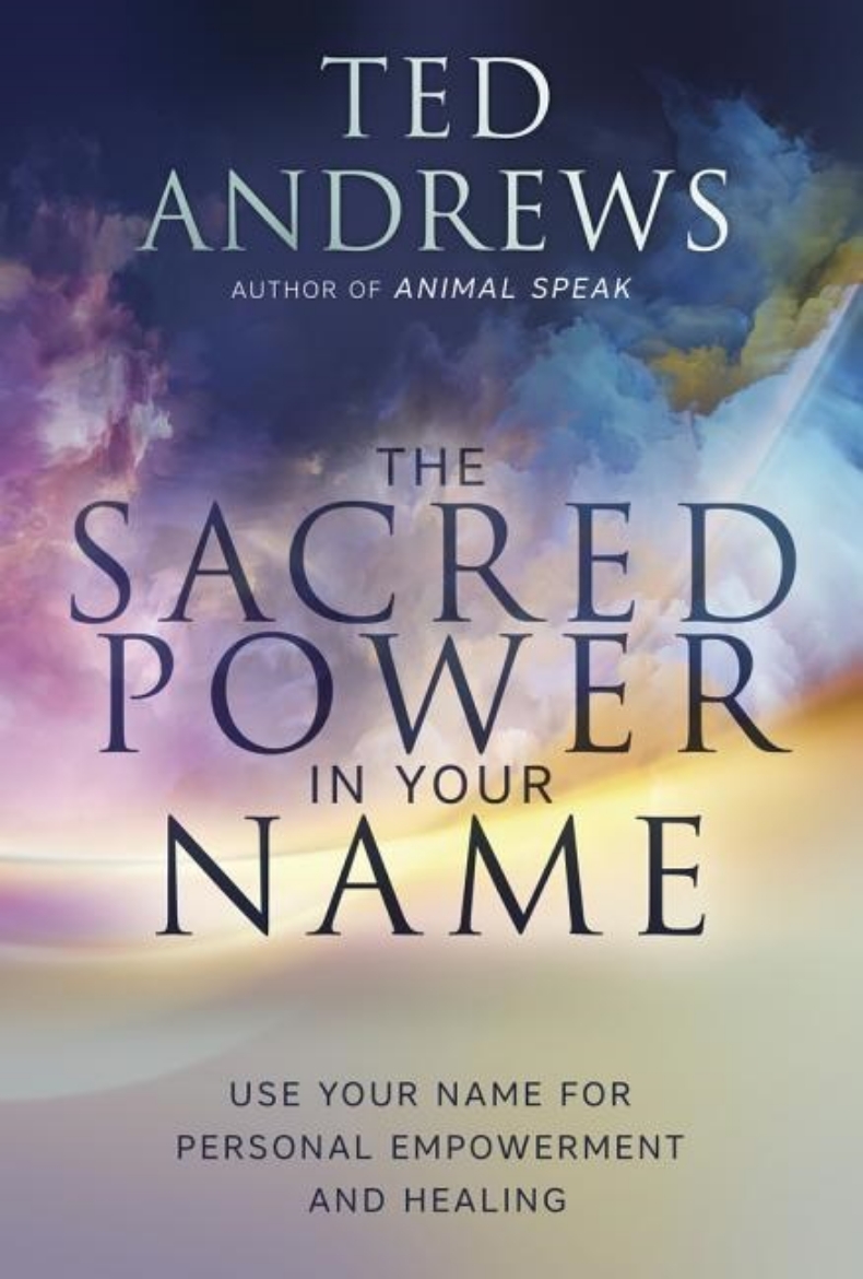 Picture of Sacred power in your name, the - using your name for personal empowerment a