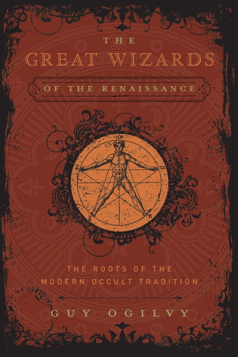Picture of Great Wizards of the Renaissance: The Roots of the Modern Occult Tradition
