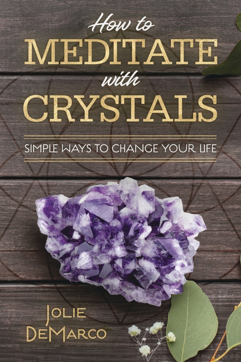 Picture of How to Meditate with Crystals: Simple Ways to Change Your Life