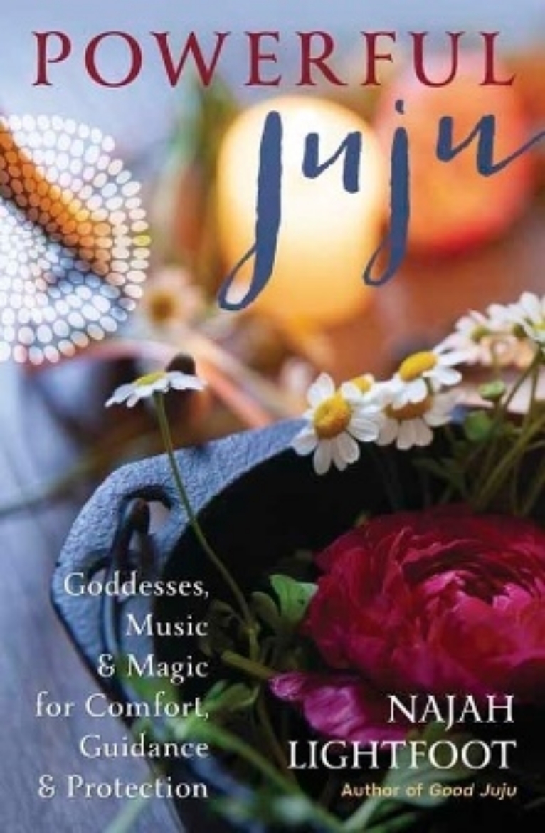 Picture of Powerful Juju: Goddesses, Music & Magic for Comfort, Guidance & Protection