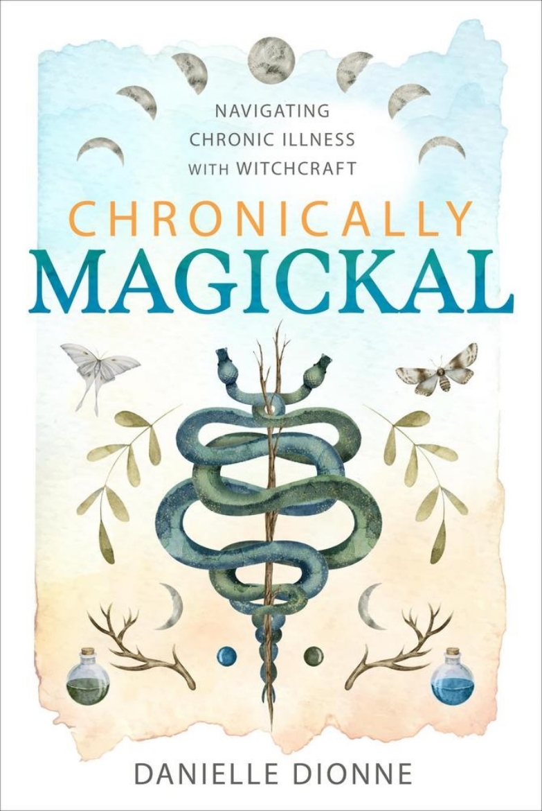 Picture of Chronically Magickal: Navigating Chronic Illness with Witchcraft