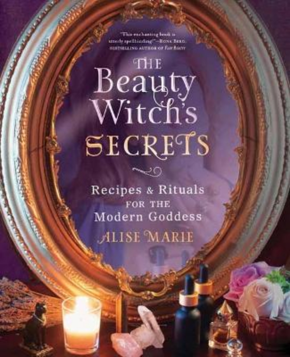 Picture of The Beauty Witch's Secrets: Recipes and Rituals for the Modern Goddess