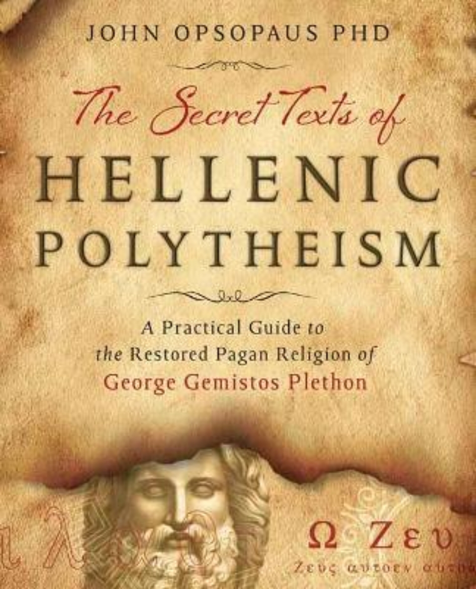 Picture of The Secret Texts of Hellenic Polytheism: A Practical Guide to the Restored Pagan Religion of George Gemistos Plethon