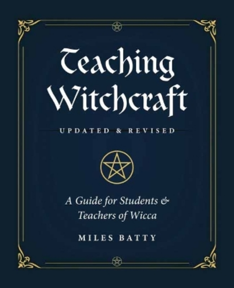Picture of Teaching Witchcraft: A Guide for Students & Teachers of Wicca