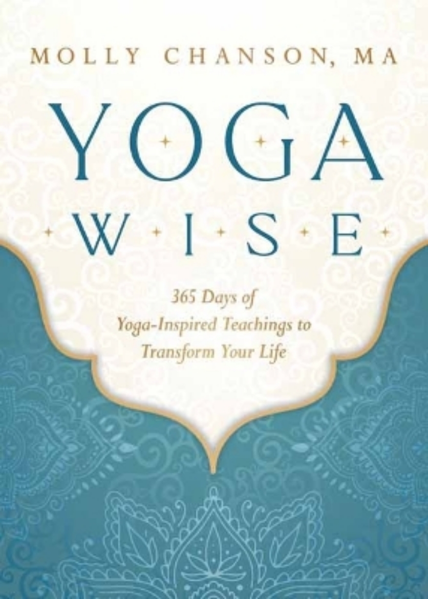 Picture of Yoga Wise: 365 Days of Yoga-Inspired Teachings to Transform Your Life