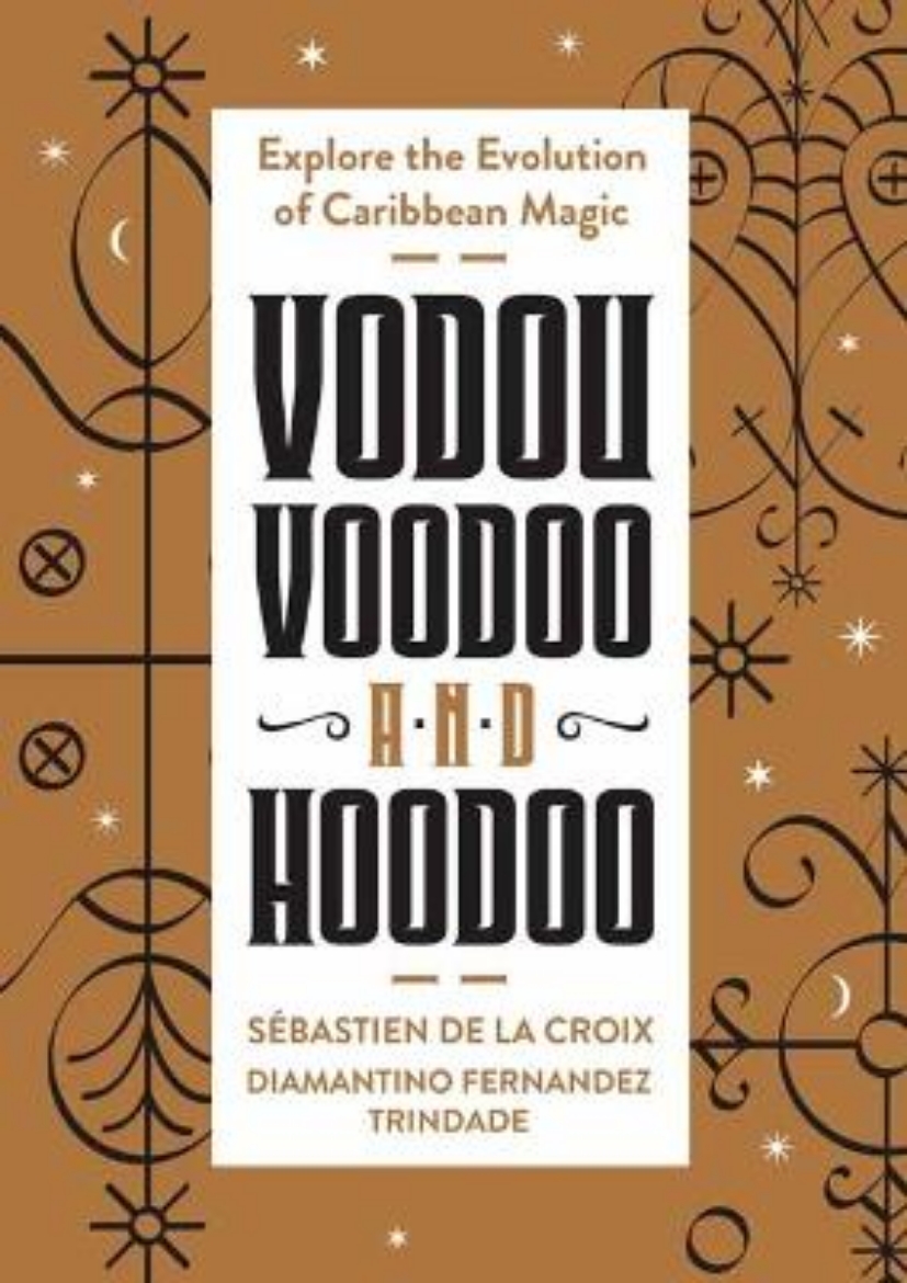 Picture of Vodou, Voodoo, and Hoodoo: Explore the Evolution of Caribbean Magic