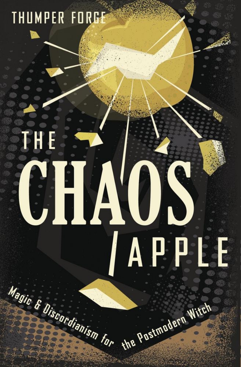 Picture of The Chaos Apple: Magic & Discordianism for the Postmodern Witch