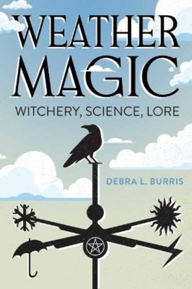 Picture of Weather Magic: Witchery, Science, Lore