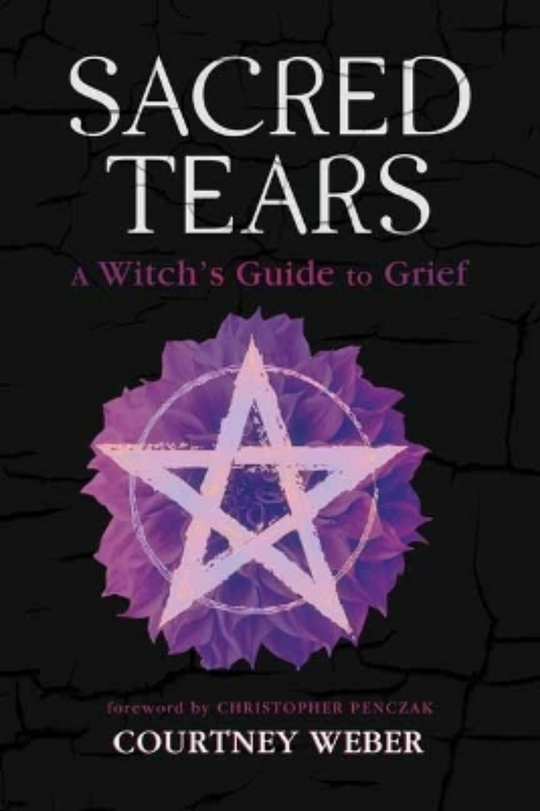 Picture of Sacred Tears: A Witch's Guide to Grief