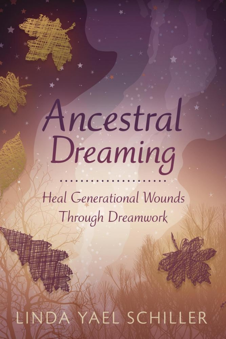 Picture of Ancestral Dreaming: Heal Generational Wounds Through Dreamwork