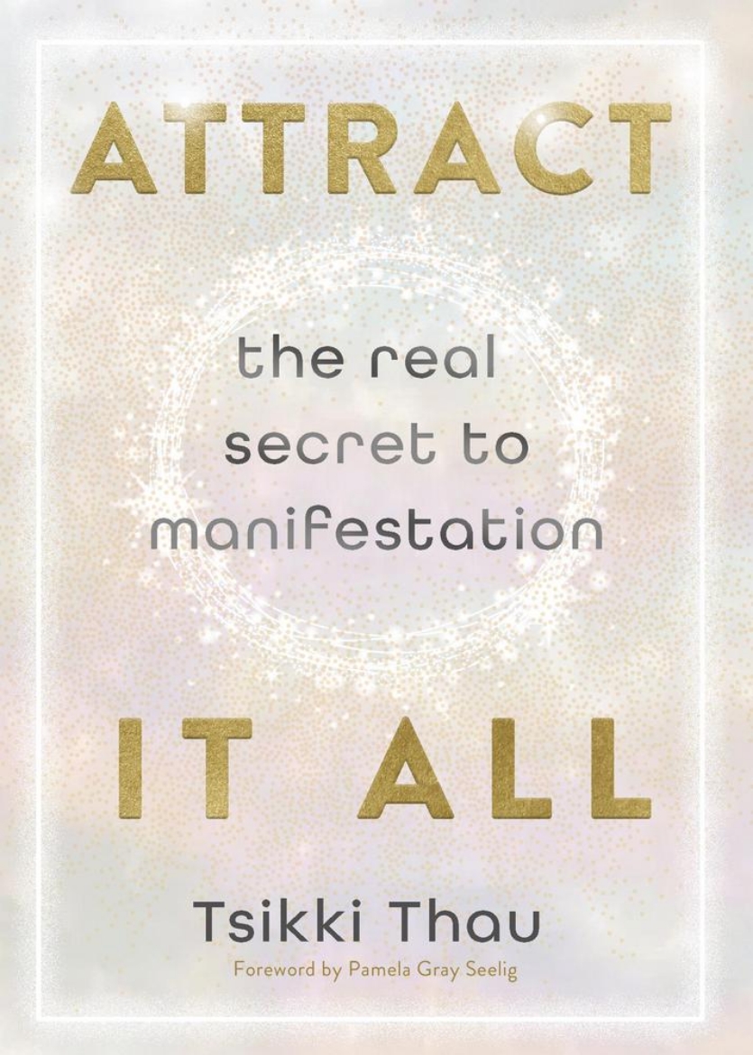 Picture of Attract It All: The Real Secret to Manifestation