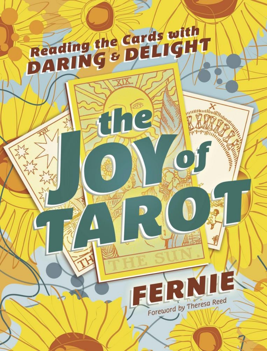 Picture of The Joy of Tarot: Reading the Cards with Daring and Delight