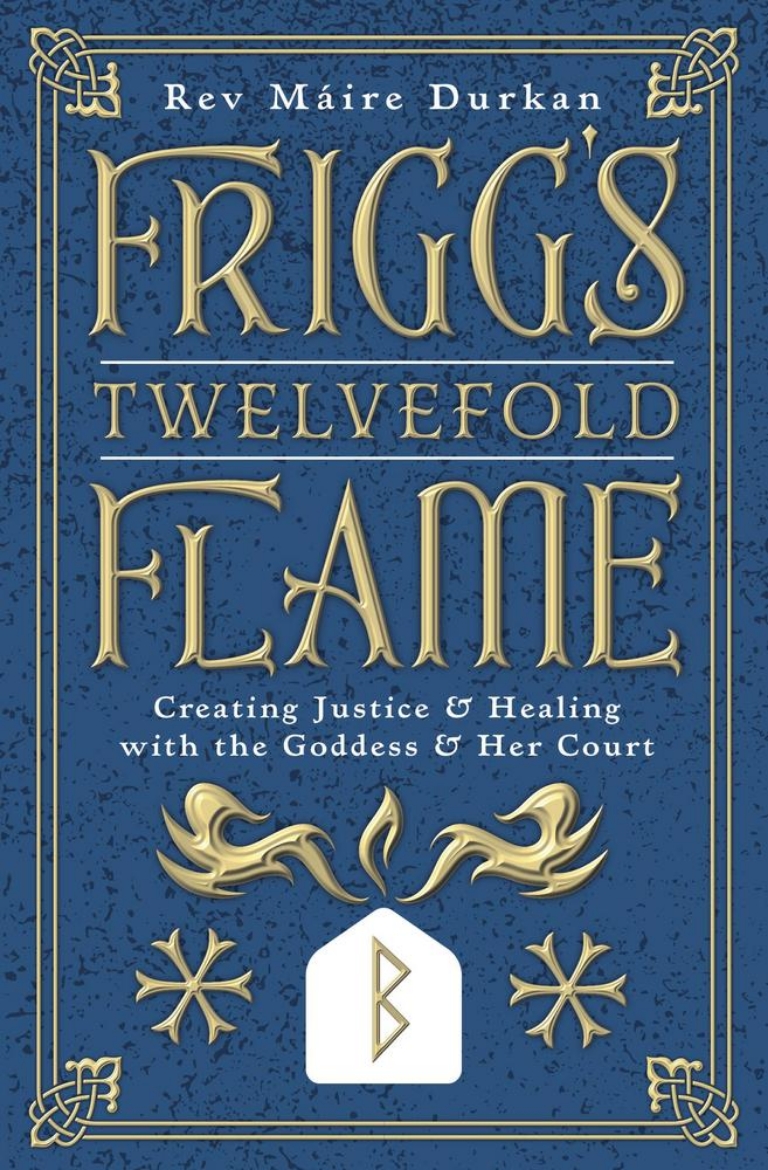 Picture of Frigg's Twelvefold Flame: Creating Justice & Healing with the Goddess & Her Court