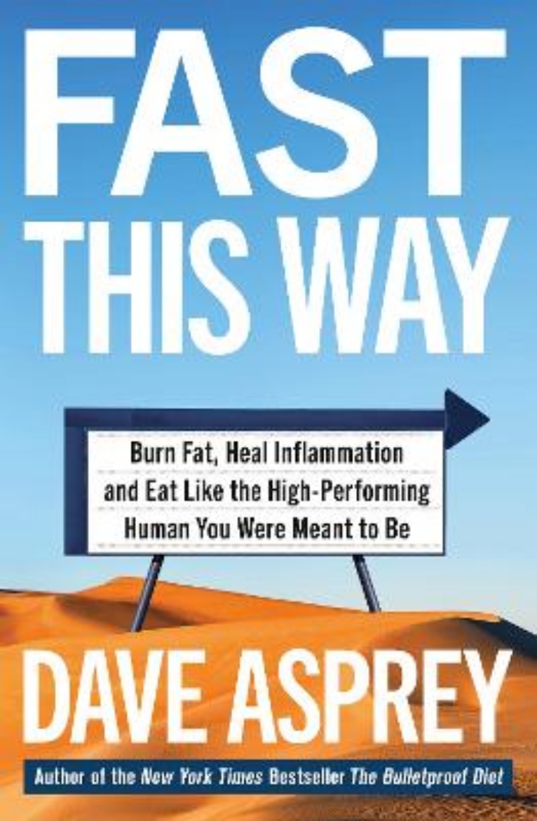 Picture of Fast This Way: Burn Fat, Heal Inflammation and Eat Like the High-Performing Human You Were Meant to Be